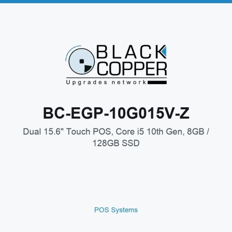 BlackCopper BC-EGP-10G015V-Z Dual 15.6" Touch POS, Core i5 10th Gen, 8GB / 128GB SSD