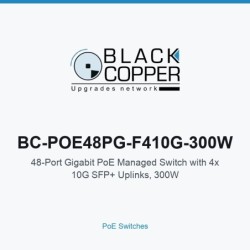 BlackCopper BC-POE48PG-F410G-300W 48-Port Gigabit PoE Managed Switch with 4x 10G SFP+ Uplinks, 300W