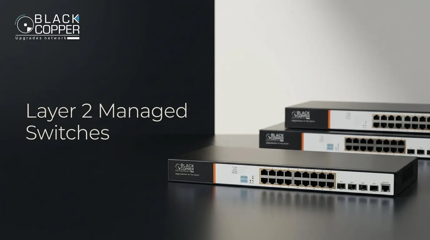 BlackCopper Layer 2 Managed Switches