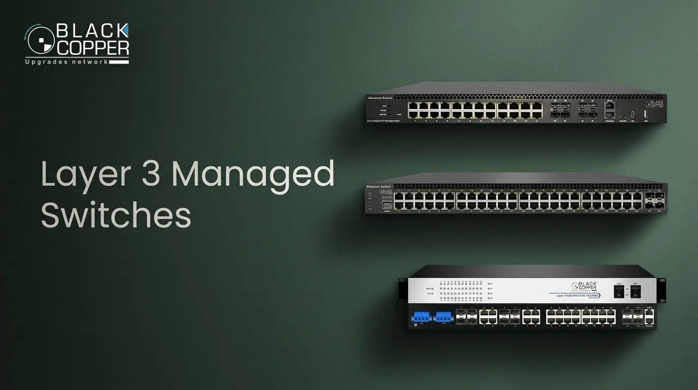 BlackCopper Layer 3 Managed Switches