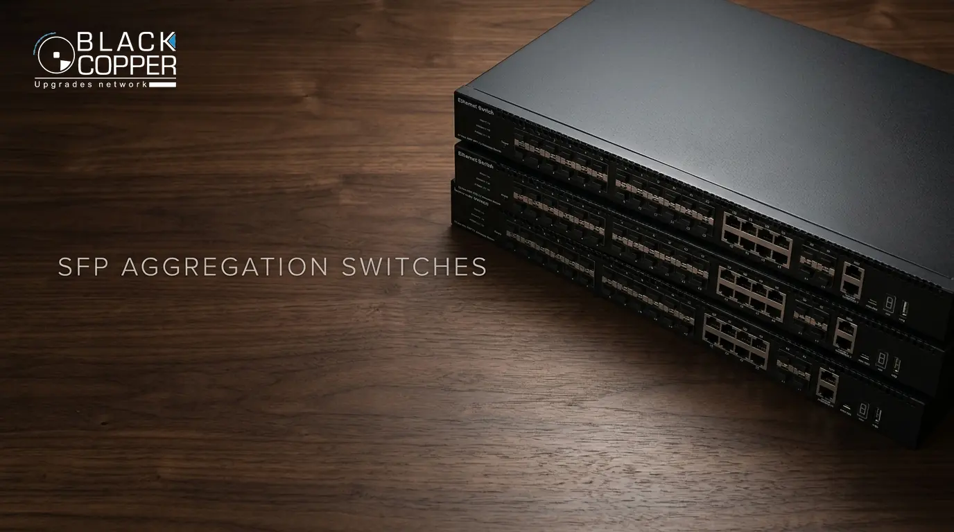 BlackCopper SFP Aggregation Switches