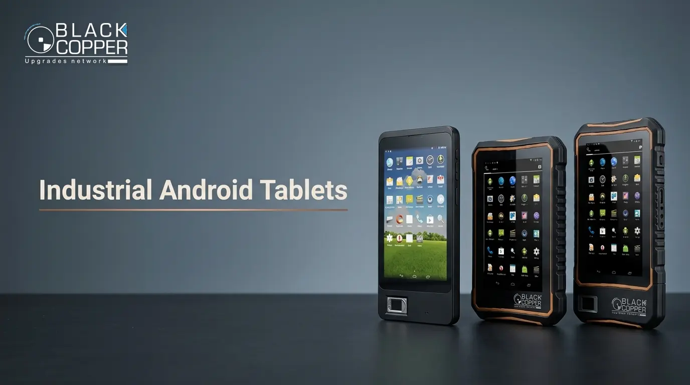 BlackCopper Industrial Android Tablets