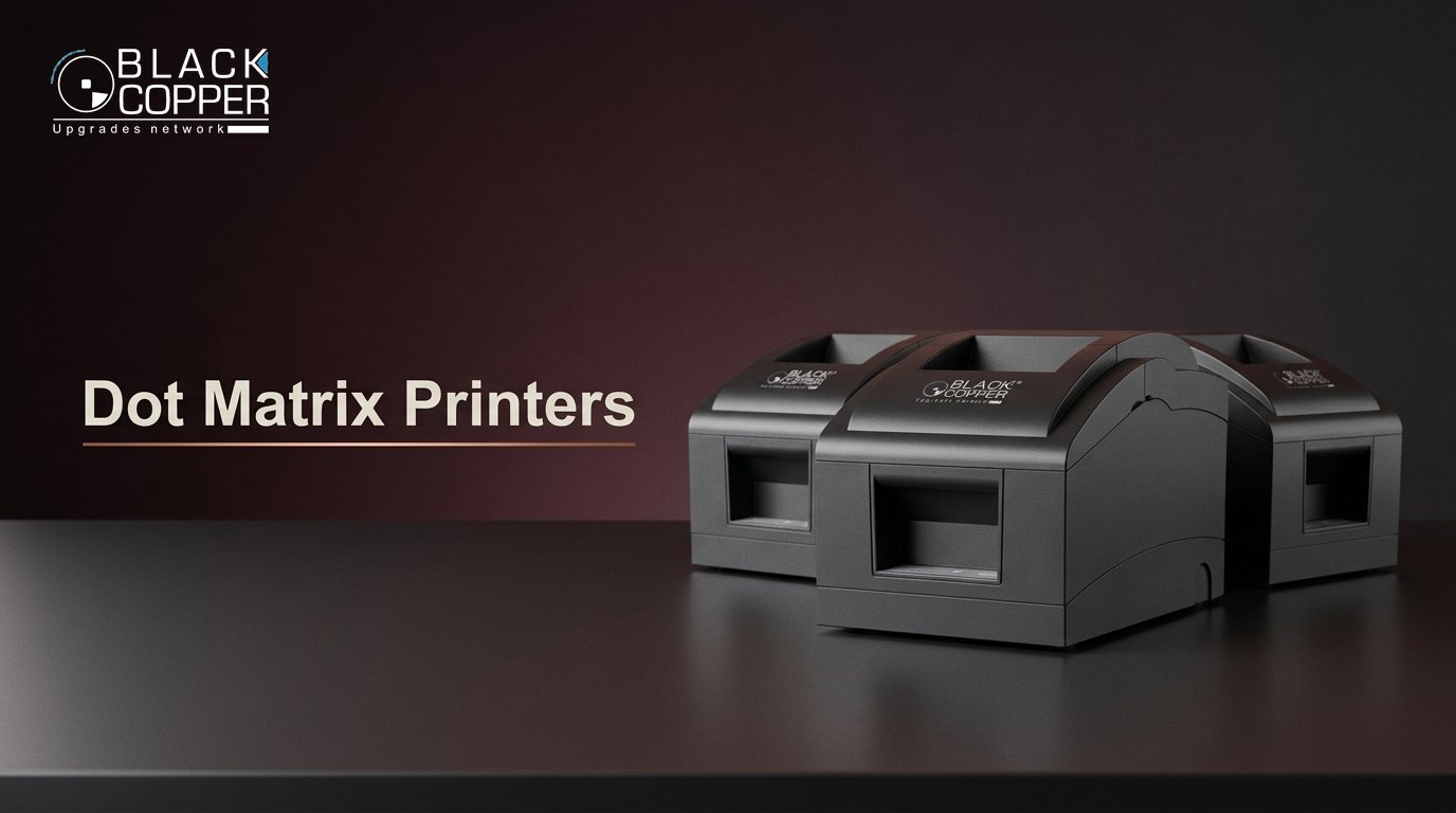 BlackCopper Dot Matrix Printers